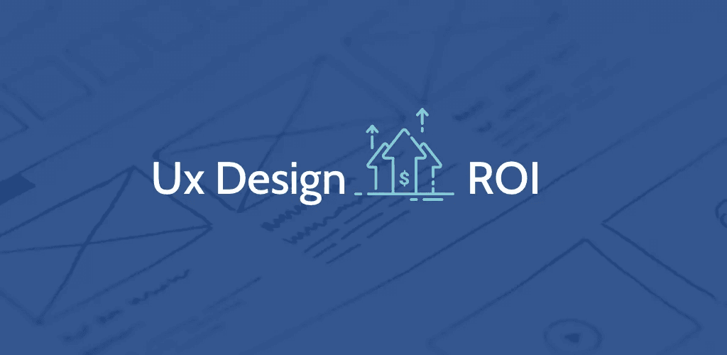 UX design × return on investment